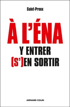 À l'ENA : y entrer, (s')en sortir - Saint-Preux