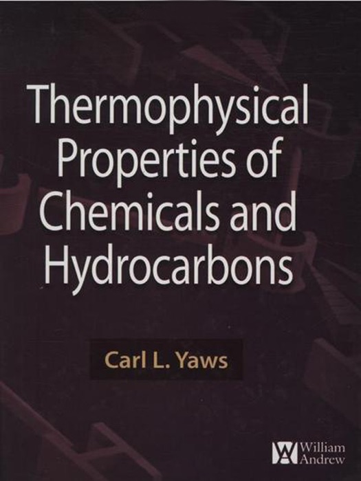 Thermophysical Properties of Chemicals and Hydrocarbons (Enhanced Edition)