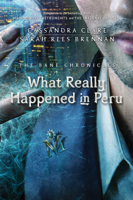 Cassandra Clare & Sarah Rees Brennan - What Really Happened in Peru artwork