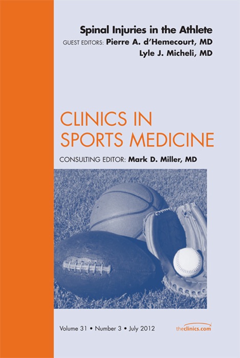 Spinal Injuries in the Athlete, An Issue of Clinics in Sports Medicine - E-Book