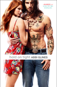 Hold On Tight - Abbi Glines