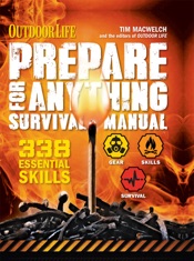 Outdoor Life: Prepare for Anything Survival Manual