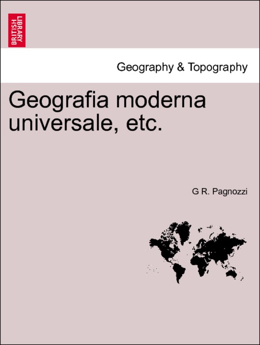 Geografia moderna universale, etc. Vol. VI