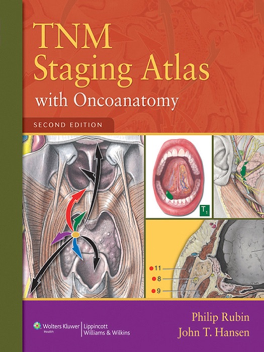 TNM Staging Atlas with Oncoanatomy: Second Edition