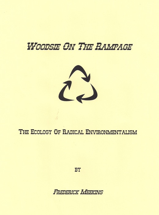 Woodsy On The Rampage: The Ecology Of Radical Environmentalism