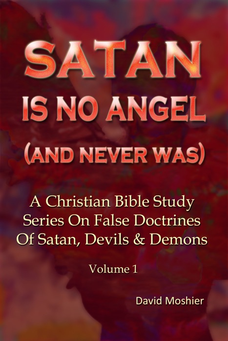 Satan Is No Angel (And Never Was)