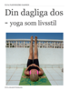Din dagliga dos - yoga som livsstil - Ylva Flennegård Hansen