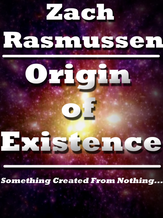 Origin of Existence