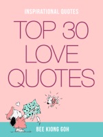 Inspirational Quotes: Top 30 Love Quotes