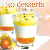 30 desserts fraîcheur - Sylvie Aït-Ali
