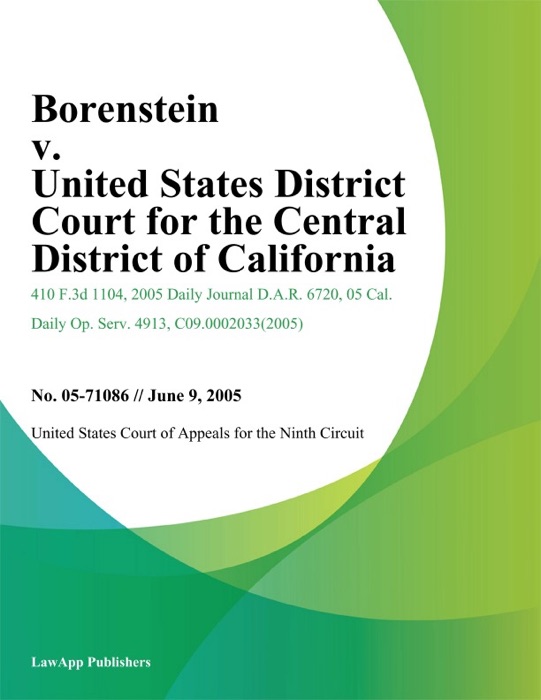 Borenstein v. United States District Court for the Central District of California