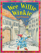 Wee Willie Winkie and Friends - Miles Kelly