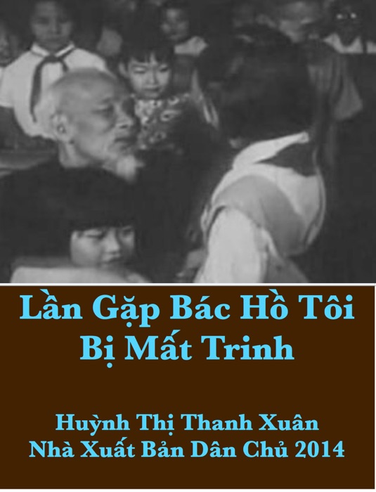 Lần Gặp Bác Hồ Tôi Bị Mất Trinh