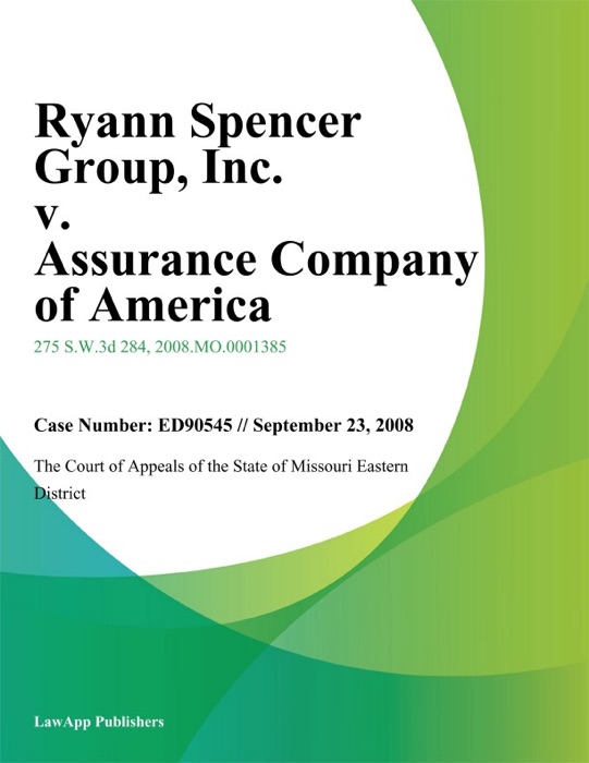 Ryann Spencer Group, Inc. v. Assurance Company of America