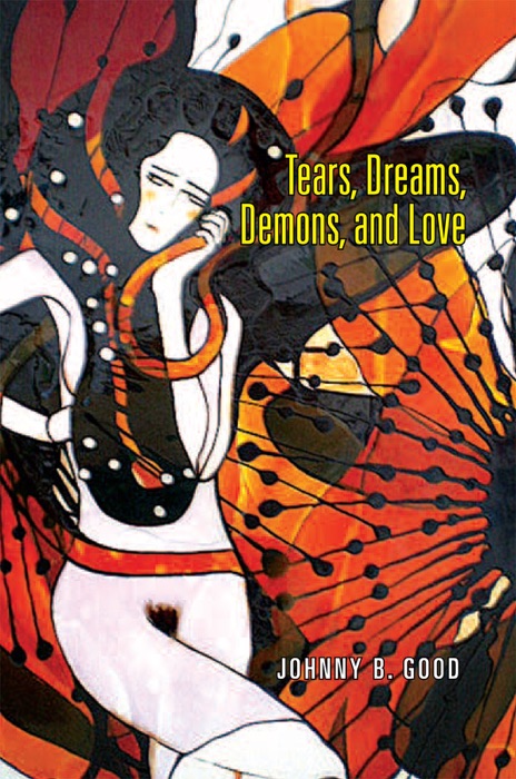 Tears, Dreams, Demons, and Love