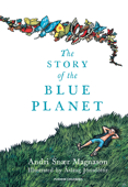 The Story of the Blue Planet - Andri Snaer Magnason