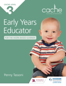NCFE CACHE Level 3 Early Years Educator for the Work-Based Learner - Penny Tassoni