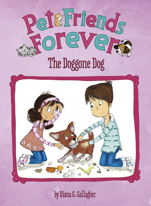 Pet Friends Forever: The Doggone Dog