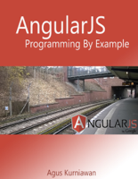 Agus Kurniawan - AngularJS Programming By Example artwork