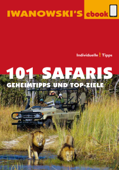 101 Safaris - Reiseführer von Iwanowski - Michael Iwanowski