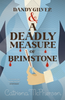 Catriona McPherson - Dandy Gilver and a Deadly Measure of Brimstone artwork