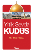 Yitik Sevda Kudüs - Mehmed Paksu