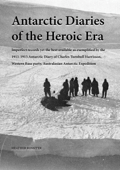 Antarctic Diaries of the Heroic Era - Heather Rossiter