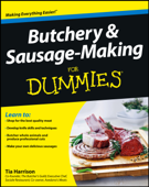 Butchery and Sausage-Making For Dummies - Tia Harrison