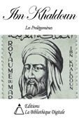 Les Prolégomènes - Ibn Khaldoun