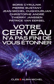 Votre cerveau n'a pas fini de vous étonner