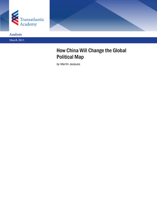 How China Will Change the Global Political Map