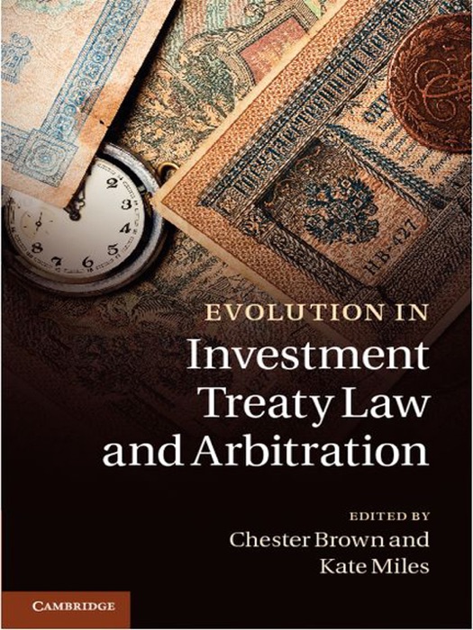 Evolution in Investment Treaty Law and Arbitration