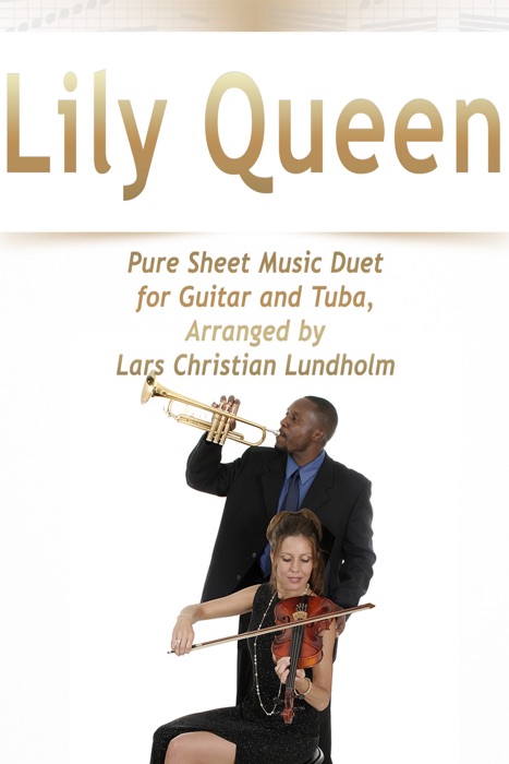 Lily Queen Pure Sheet Music Duet for Guitar and Tuba, Arranged By Lars Christian Lundholm