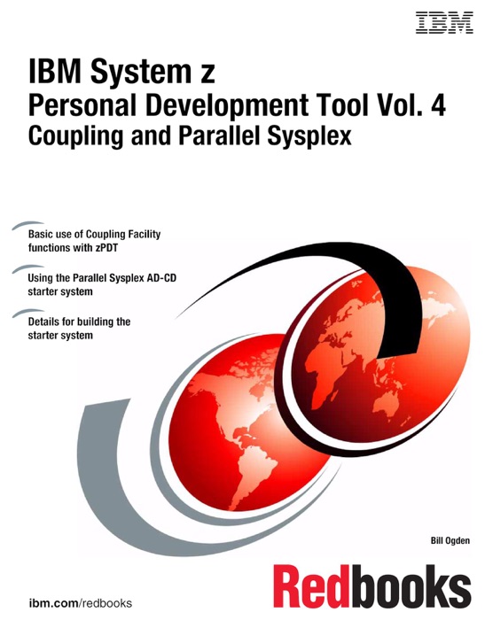 IBM System z Personal Development Tool Vol. 4 Coupling and Parallel Sysplex