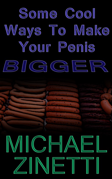 Some Ways to Make Your Penis Bigger