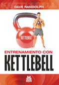 Entrenamiento con kettlebell - Dave Randolph