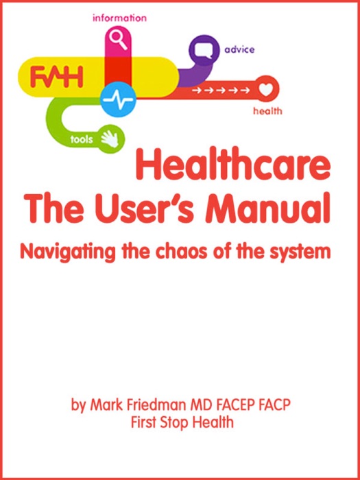 Healthcare: The User's Manual