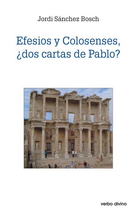 Efesios y colosenses, ¿dos cartas de Pablo?