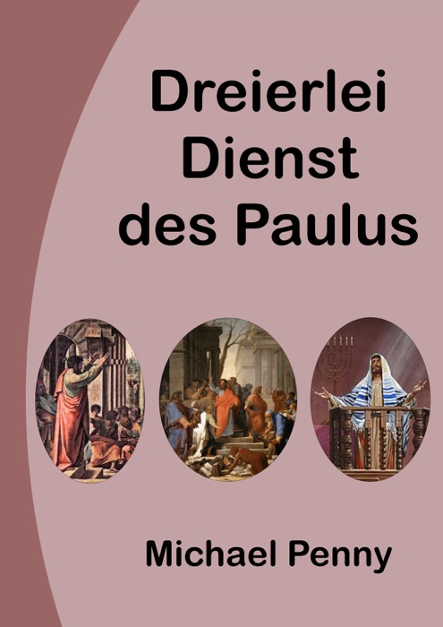 Dreierlei Dienst des Paulus