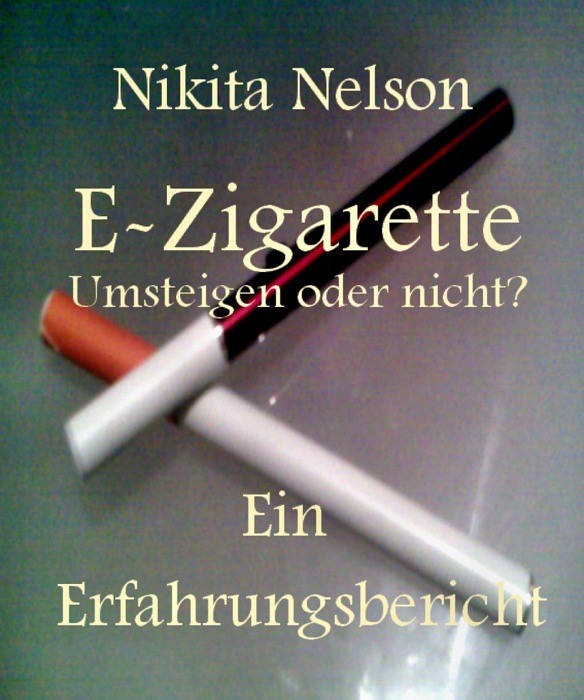 E-Zigarette - Umsteigen oder nicht?