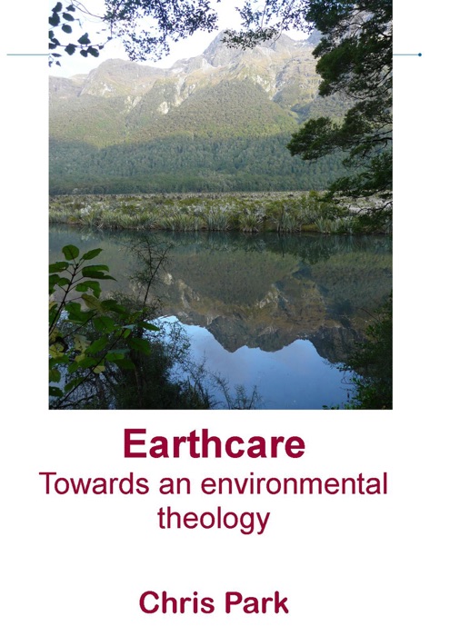 Earthcare: Towards an Environmental Theology