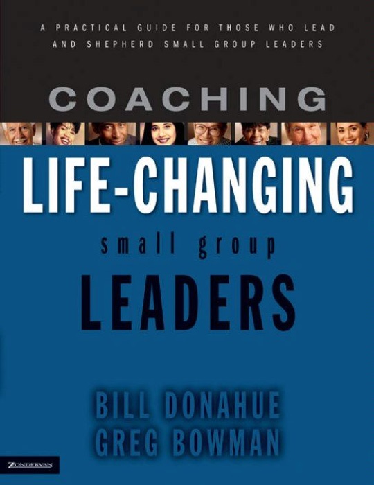 Coaching Life-Changing Small Group Leaders