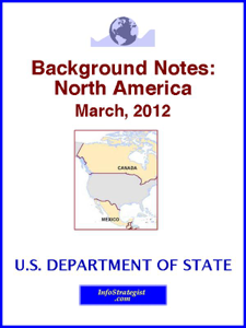 Background Notes: North America, March, 2012 - U.S. Department of State Background Notes: North America, March, 2012 - U.S. Department of State