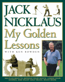My Golden Lessons - Jack Nicklaus