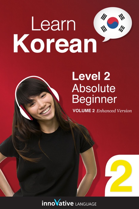 Learn Korean -  Level 2: Absolute Beginner Korean (Enhanced Version)