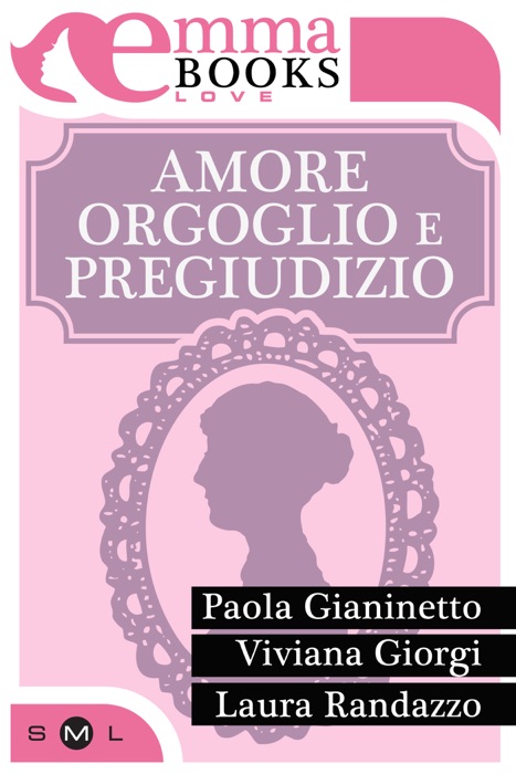 Amore, Orgoglio E Pregiudizio