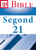 La Bible - Segond 21 - Societé Biblique de Genève