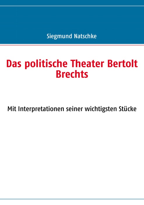 Das politische Theater Bertolt Brechts