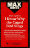 I Know Why the Caged Bird Sings (MAXNotes Literature Guides) - Maya Angelou's