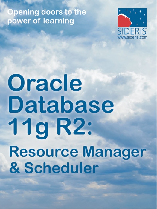 Oracle Database 11g R2: Resource Manager & Scheduler